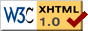 [Physical Description|An 88x31 pixel
 image with W3C in black and blue on white background in the left
 third and 'XHTML 1.0' in black and grey on a yellow background to the
 right. A red tick appears on the extreme right.][Logical
 Description|Valid XHTML 1.0]